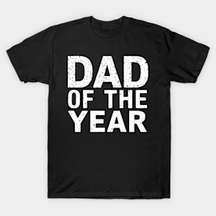 Dad Of The Year T-Shirt